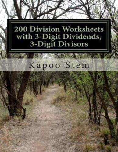 200 Division Worksheets With 3-Digit Dividends, 3-Digit Divisors