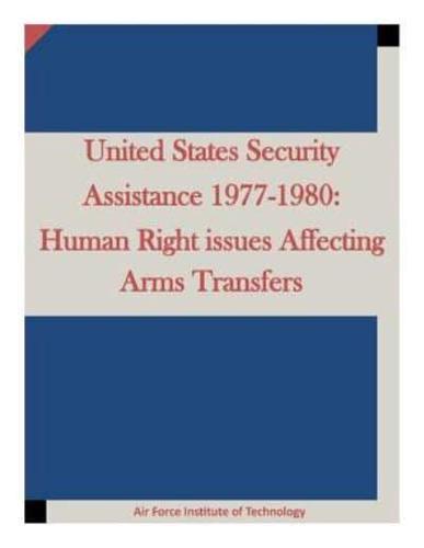 United States Security Assistance 1977-1980
