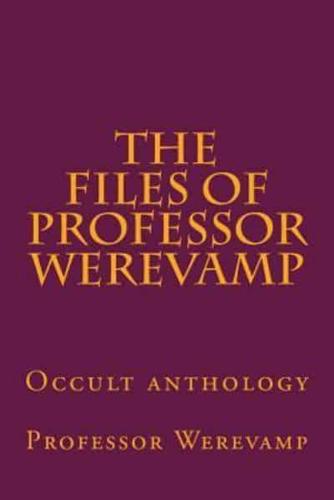 The Files of Professor Werevamp