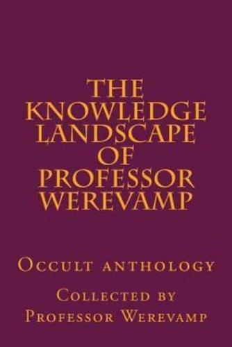 The Knowledge Landscape of Professor Werevamp