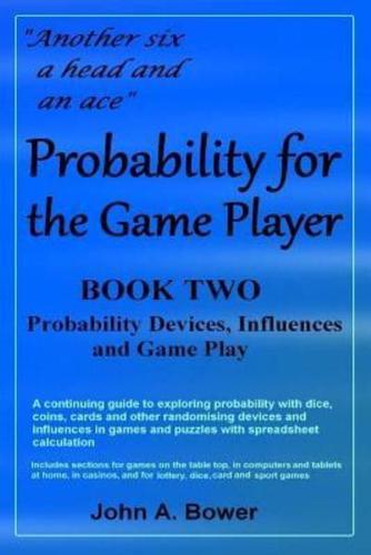 Probability for the Game Player Book Two