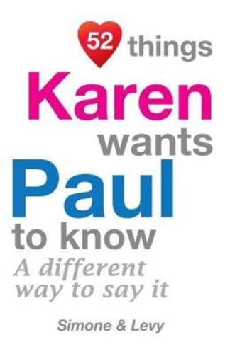 52 Things Karen Wants Paul To Know