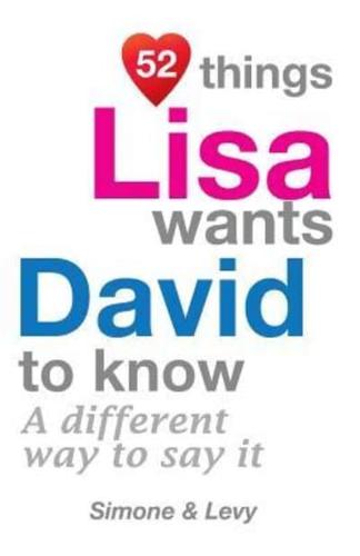 52 Things Lisa Wants David To Know