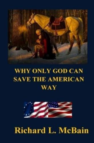 Why Only God Can Save The American Way