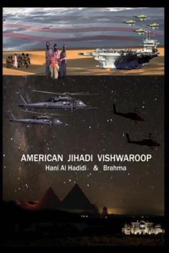 American Jihadi Vishwaroop