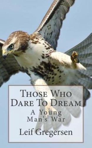Those Who Dare To Dream