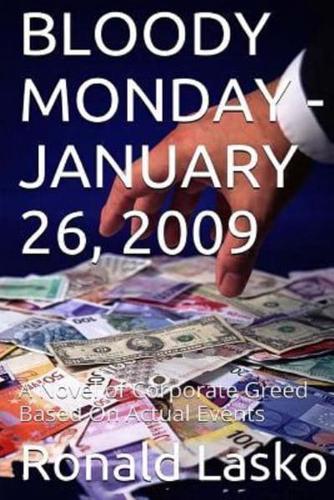 Bloody Monday-January 26, 2009