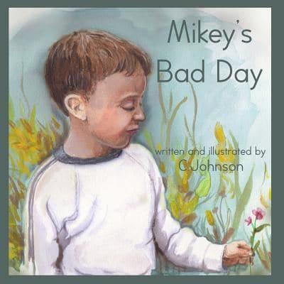 Mikey's Bad Day