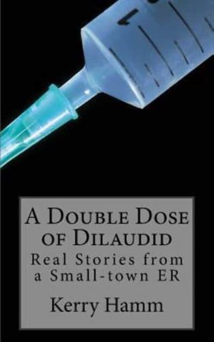 A Double Dose of Dilaudid