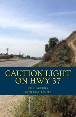 Caution Light on Hwy 37