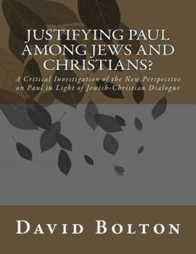 Justifying Paul Among Jews and Christians?