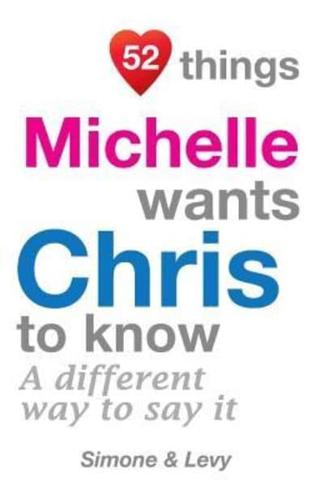 52 Things Michelle Wants Chris To Know