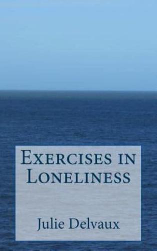 Exercises in Loneliness