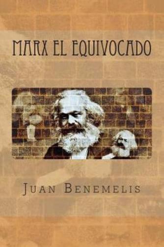 Marx El Equivocado