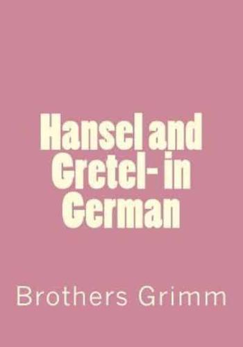 Hansel and Gretel- In German