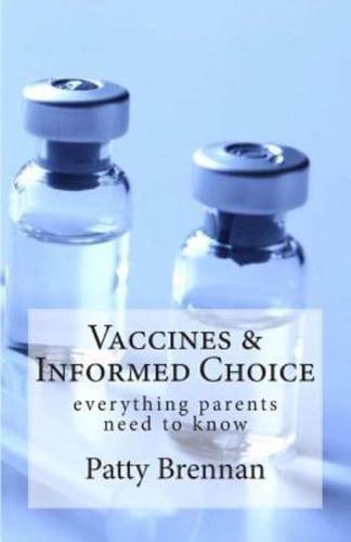 Vaccines and Informed Choice: everything parents need to know