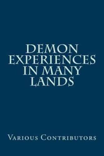 Demon Experiences in Many Lands