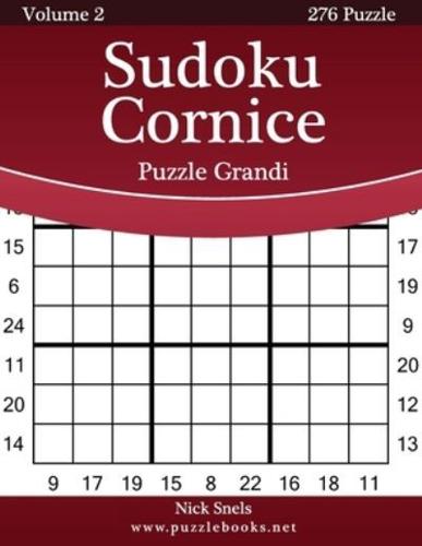 Sudoku Cornice Puzzle Grandi - Volume 2 - 276 Puzzle