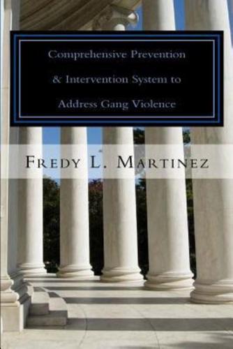 Comprehensive Prevention & Intervention System to Address Gang Violence
