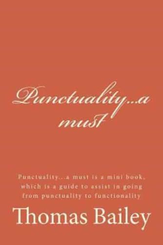 Punctuality...a Must