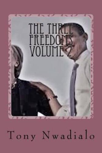 The Three Freedoms Volume 2