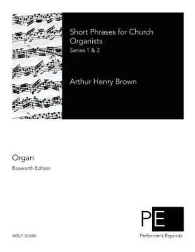 Short Phrases for Church Organists