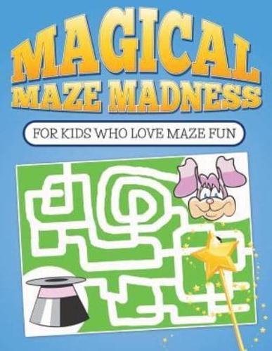 Magical Maze Madness
