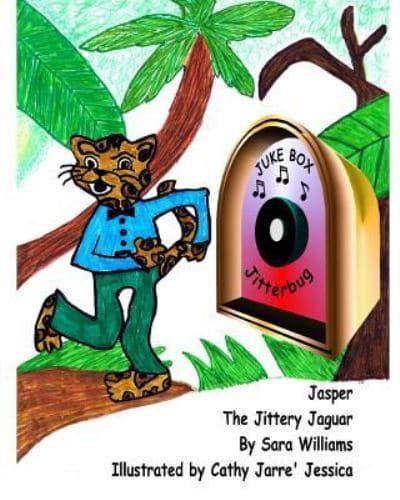 Jasper The Jittery Jaguar