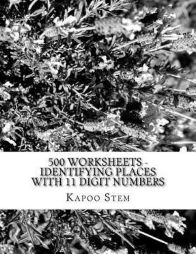 500 Worksheets - Identifying Places With 11 Digit Numbers