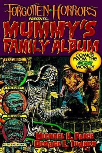 Forgotten Horrors Presents... Mummy's Family Album