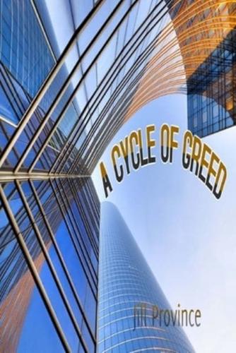 A Cycle Of Greed