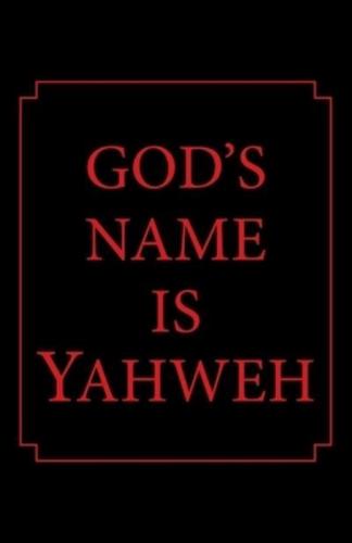 God's Name Is Yahweh