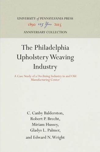 The Philadelphia Upholstery Weaving Industry