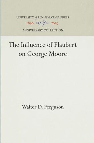 The Influence of Flaubert on George Moore