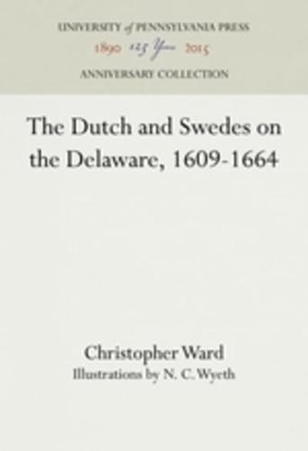 The Dutch and Swedes on the Delaware, 1609-1664