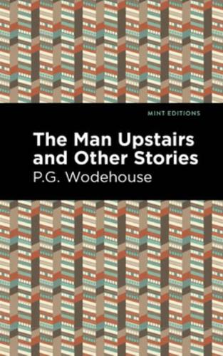 The Man Upstairs and Other Stories