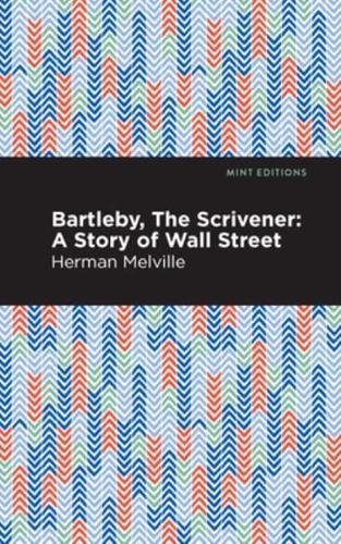 Bartelby, the Scrivener