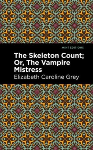 The Skeleton Count: Or, The Vampire Mistress