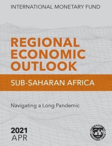 Regional Economic Outlook, April 2021. Sub-Saharan Africa