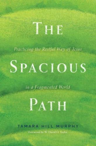The Spacious Path