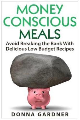 Money Conscious Meals