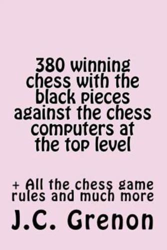 380 Winning Chess Against the Chess Computers at the Top Level