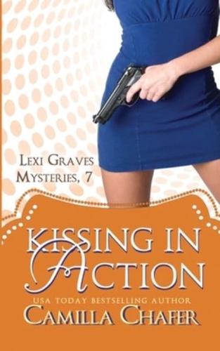 Kissing in Action (Lexi Graves Mysteries, 7)