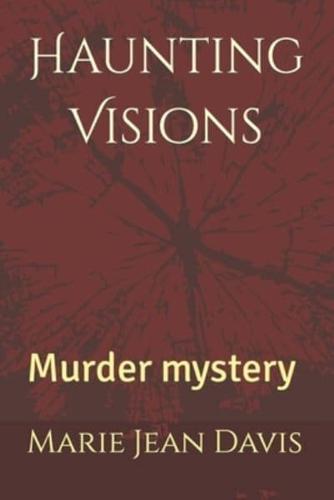 Haunting Visions: Murder mystery