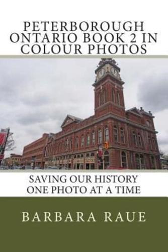 Peterbrough Ontario Book 2 in Colour Photos