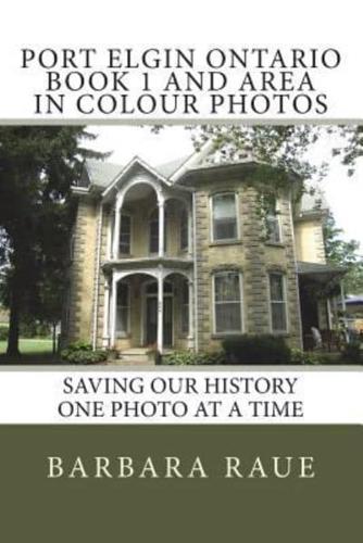 Port Elgin Ontario Book 1 and Area in Colour Photos