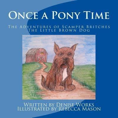 Once a Pony Time