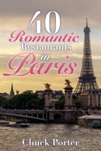 40 Romantic Restaurants in Paris