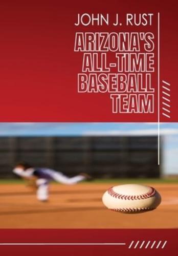 Arizona's All-Time Baseball Team