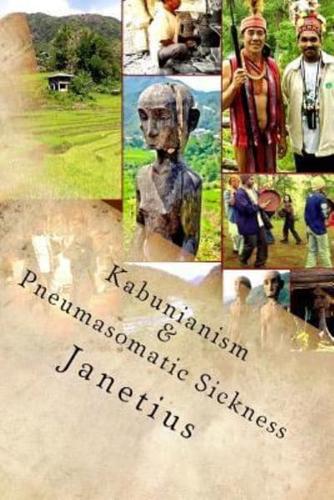 Kabunianism & Pneumasomatic Sickness